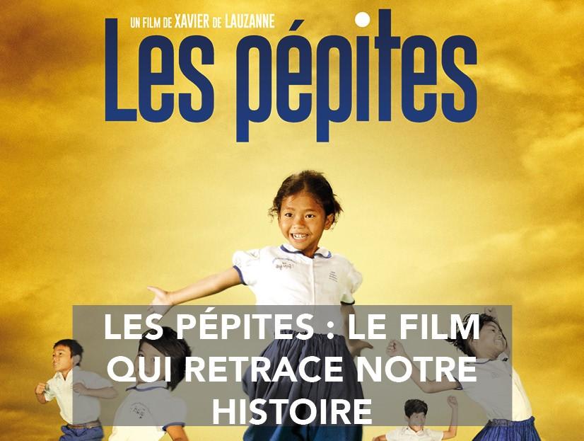 Les Pépites, le film qui retrace notre histoire
