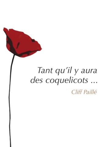 Tant qu’il y aura des coquelicots, de Cliff Paille